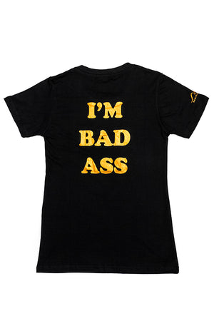 Black & Gold - "I'M NOT BAD...I'M BAD ASS" T-Shirt, slim fit, round neck